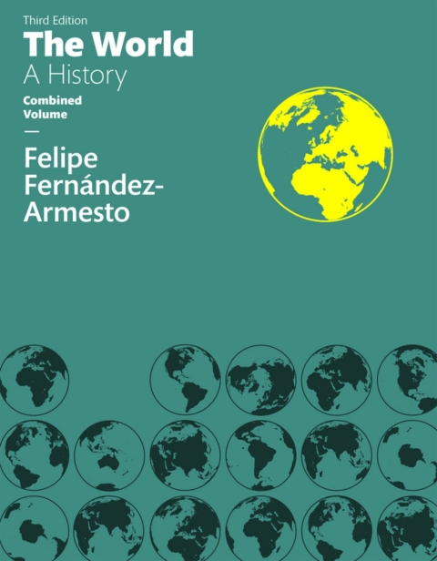 Cover image for book The World: A History, Combined Volume (Pearson+)