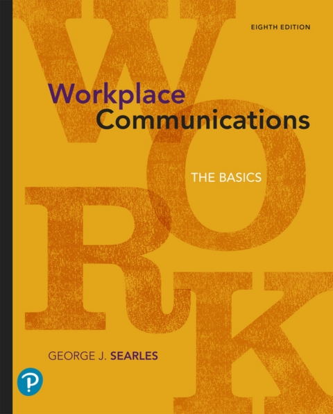 Cover image for book Workplace Communications: The Basics (Pearson+)