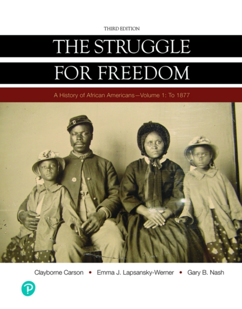 Cover image for book The Struggle for Freedom: A History of African Americans To 1877, Volume 1 (Pearson+)