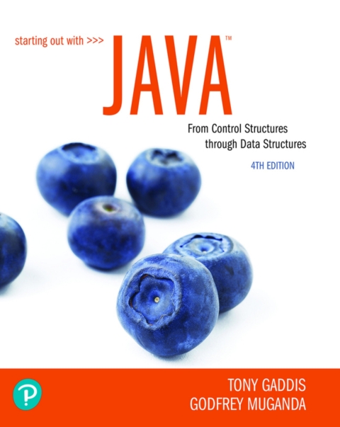Cover image for book Starting Out with Java: From Control Structures through Data Structures (Pearson+)