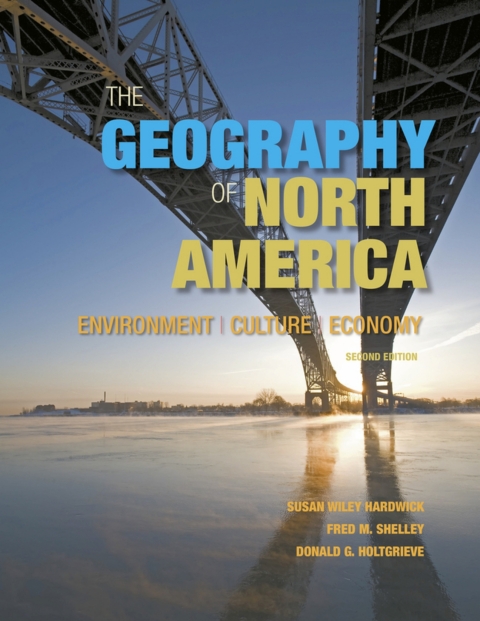 Cover image for book The Geography of North America: Environment, Culture, Economy (Pearson+)