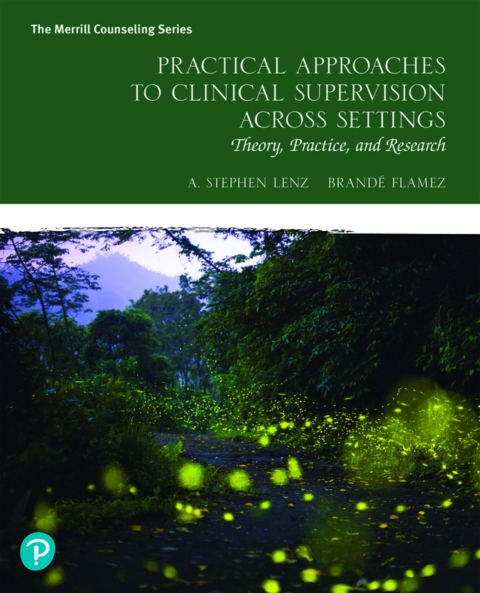 Cover image for book Practical Approaches to Clinical Supervision Across Settings: Theory, Practice, and Research (Pearson+)