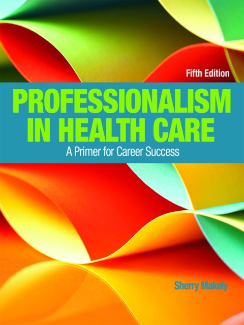 Cover image for book Professionalism in Health Care: A Primer for Career Success (Pearson+)