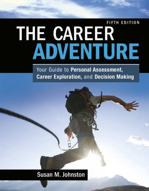 Cover image for book The Career Adventure: Your Guide to Personal Assessment, Career Exploration, and Decision Making (Pearson+)