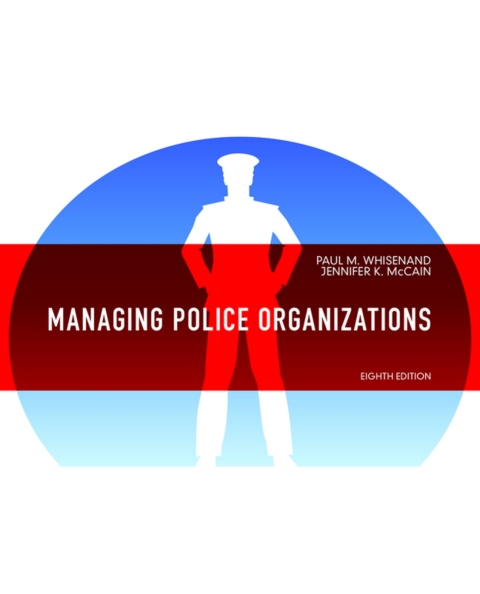 Cover image for book Managing Police Organizations (Pearson+)