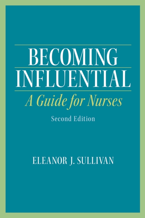 Cover image for book Becoming Influential: A Guide for Nurses (Pearson+)