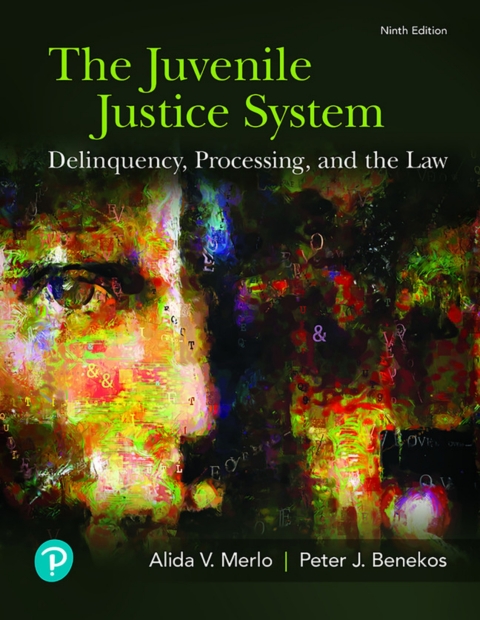 Cover image for book The Juvenile Justice System: Delinquency, Processing, and the Law (Pearson+)