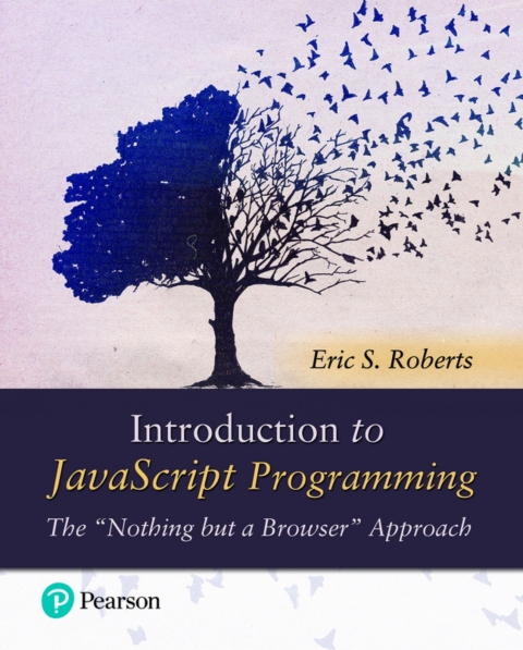 Cover image for book Introduction to JavaScript Programming: The "Nothing but a Browser" Approach (Pearson+)
