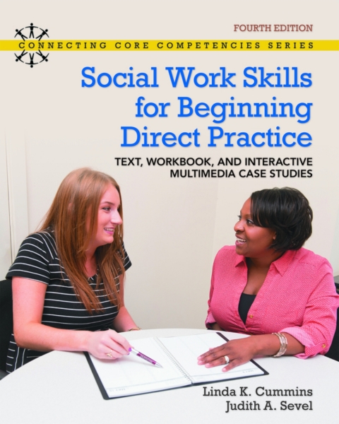 Cover image for book Social Work Skills for Beginning Direct Practice: Text, Workbook, and Interactive Multimedia Case Studies (Pearson+)