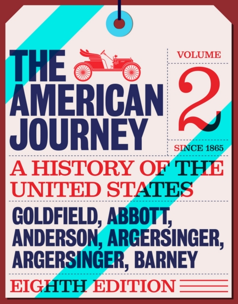 Cover image for book The American Journey: A History of the United States Since 1865, Volume 2 (Pearson+)