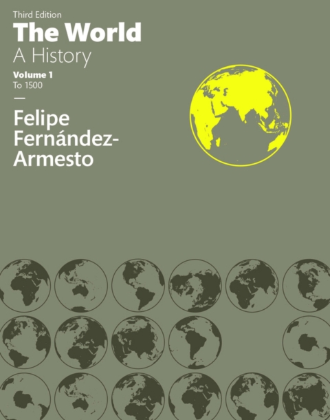 Cover image for book The World: A History, Volume 1 (Pearson+)