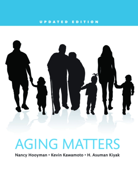 Cover image for book Aging Matters: An Introduction to Social Gerontology, Updated Edition (Pearson+)