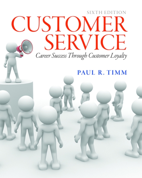 Cover image for book Customer Service: Career Success through Customer Loyalty (Pearson+)