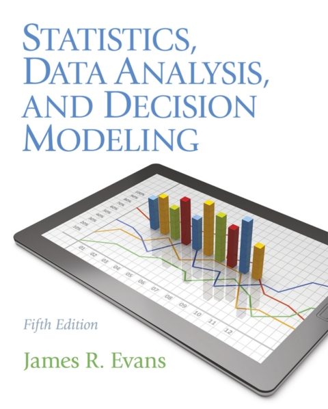 Cover image for book Statistics, Data Analysis, and Decision Modeling (Pearson+)