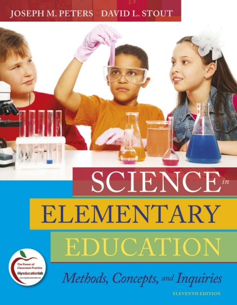 Cover image for book Science in Elementary Education: Methods, Concepts, and Inquiries (Pearson+)