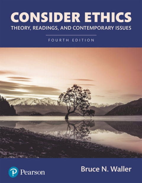 Cover image for book Consider Ethics: Theory, Readings, and Contemporary Issues (Pearson+)