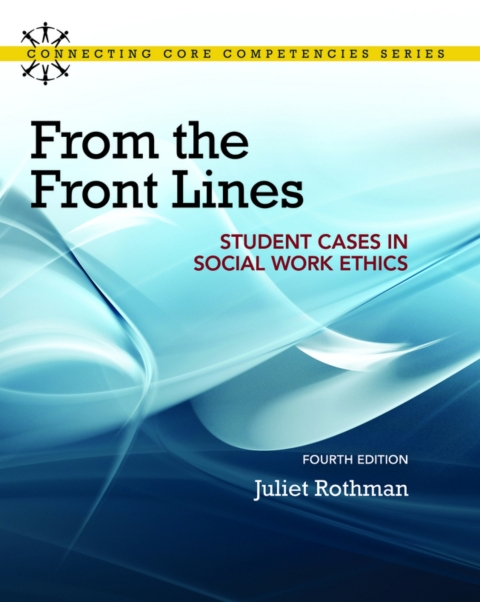 Cover image for book From the Front Lines: Student Cases in Social Work Ethics (Pearson+)