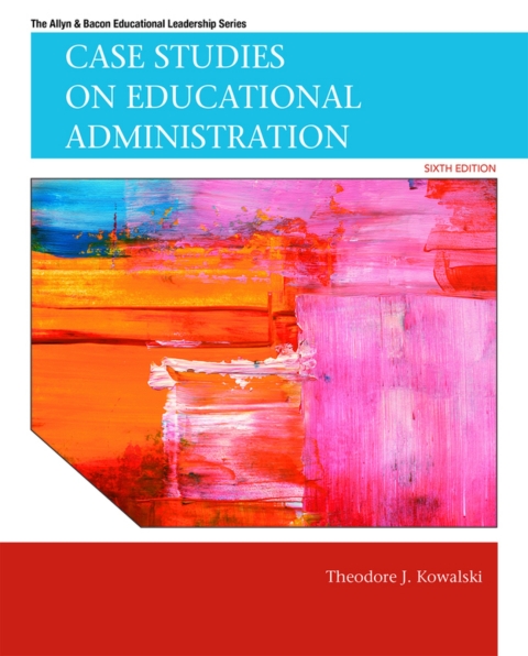 Cover image for book Case Studies on Educational Administration (Pearson+)