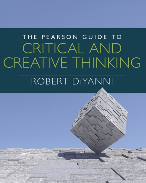 Cover image for book The Pearson Guide to Critical and Creative Thinking (Pearson+)