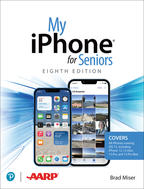 Cover image for book My iPhone for Seniors (covers all iPhone running iOS 15, including the new series 13 family)
