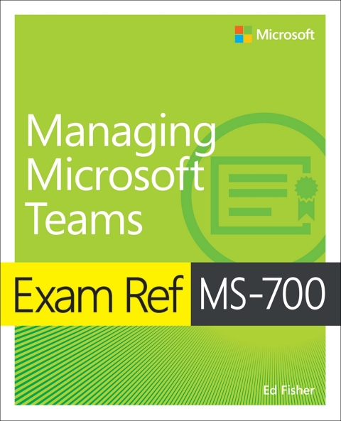 Cover image for book Exam Ref MS-700 Managing Microsoft Teams