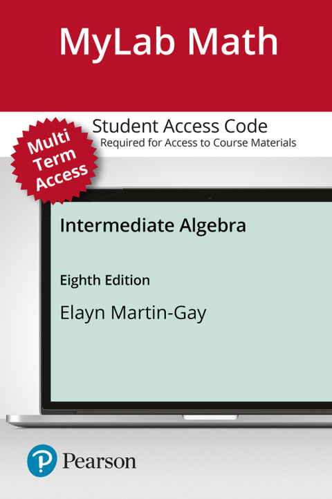 Cover image for book MyLab Math with Pearson eText Multi Term Access Code for Intermediate Algebra