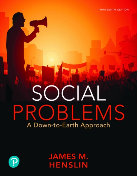 Cover image for book Social Problems: A Down-to-Earth Approach (Pearson+)