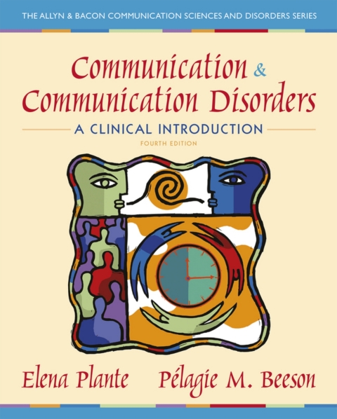 Cover image for book Communication and Communication Disorders: A Clinical Introduction (Pearson+)
