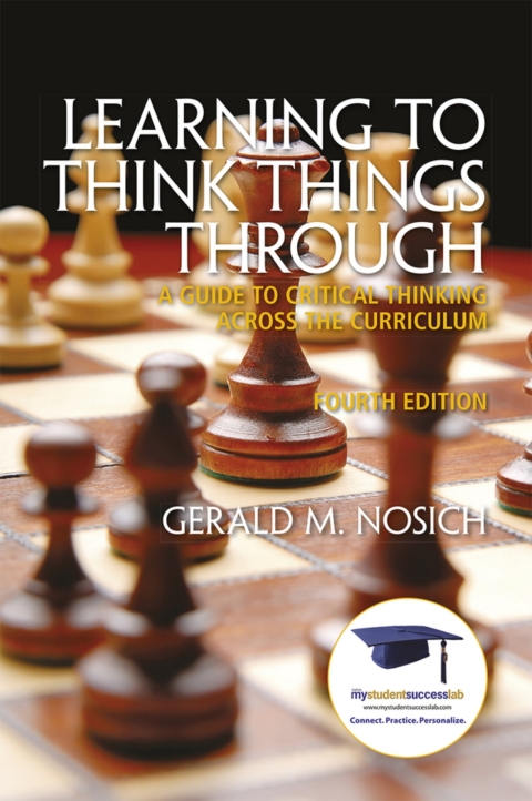 Cover image for book Learning to Think Things Through: A Guide to Critical Thinking Across the Curriculum (Pearson+)