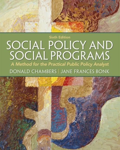 Cover image for book Social Policy and Social Programs: A Method for the Practical Public Policy Analyst (Pearson+)