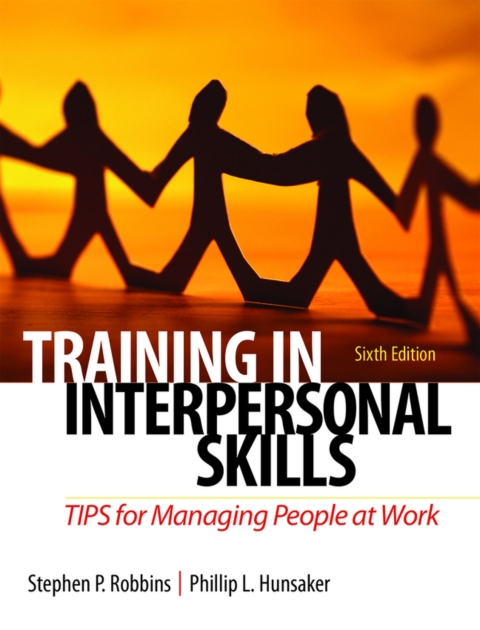 Cover image for book Training in Interpersonal Skills: TIPS for Managing People at Work (Pearson+)