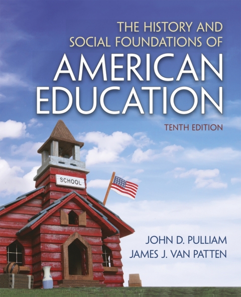 Cover image for book The History and Social Foundations of American Education (Pearson+)