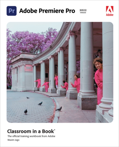 Cover image for book Adobe Premiere Pro Classroom in a Book (2022 Release) (Pearson+)