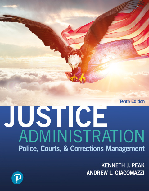 Cover image for book Justice Administration: Police, Courts, & Corrections Management