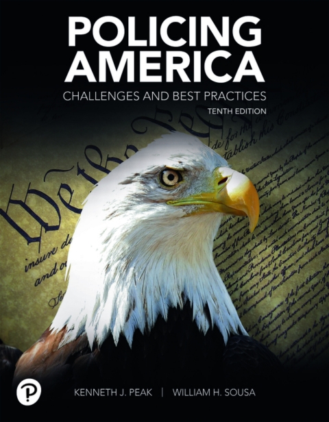 Cover image for book Policing America: Challenges and Best Practices (Pearson+)