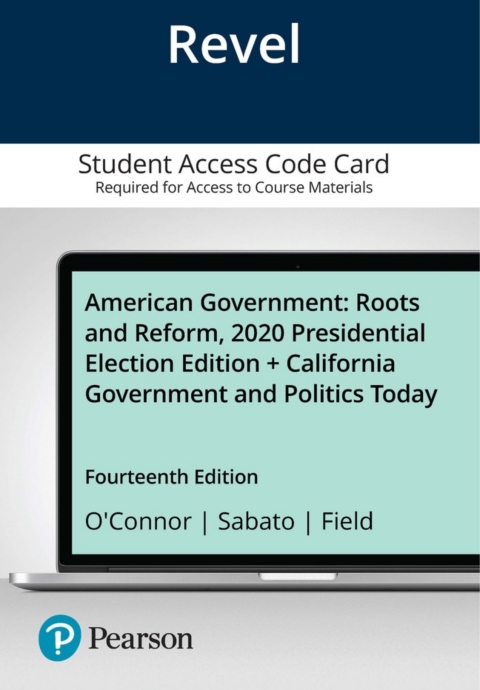 Cover image for book Revel Access Code for American Government: Roots and Reform, 2020 Presidential Election Edition + California Government and Politics Today