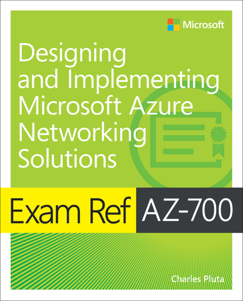 Cover image for book Exam Ref AZ-700 Designing and Implementing Microsoft Azure Networking Solutions