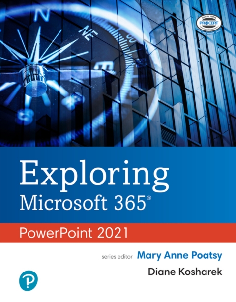 Cover image for book Exploring Microsoft 365: PowerPoint 2021 (Pearson+)