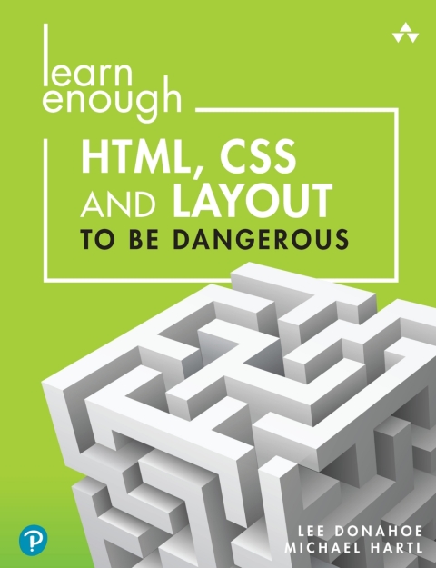 Cover image for book Learn Enough HTML, CSS and Layout to Be Dangerous