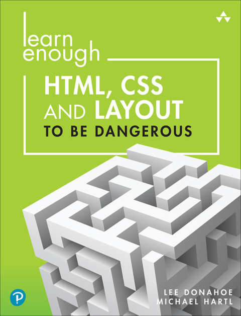 Cover image for book Learn Enough HTML, CSS and Layout to Be Dangerous