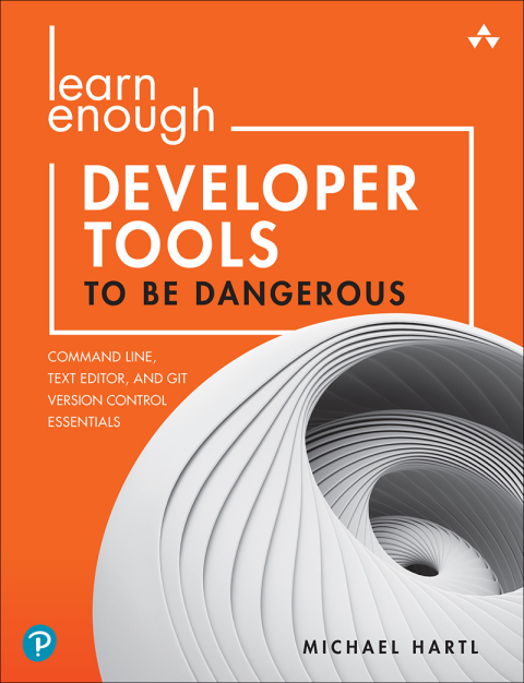 Cover image for book Learn Enough Developer Tools to Be Dangerous