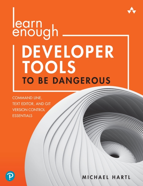 Cover image for book Learn Enough Developer Tools to Be Dangerous