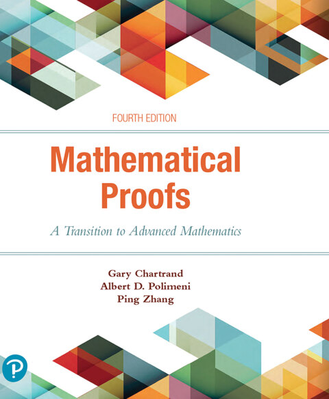 Cover image for book Mathematical Proofs: A Transition to Advanced Mathematics (Pearson+)