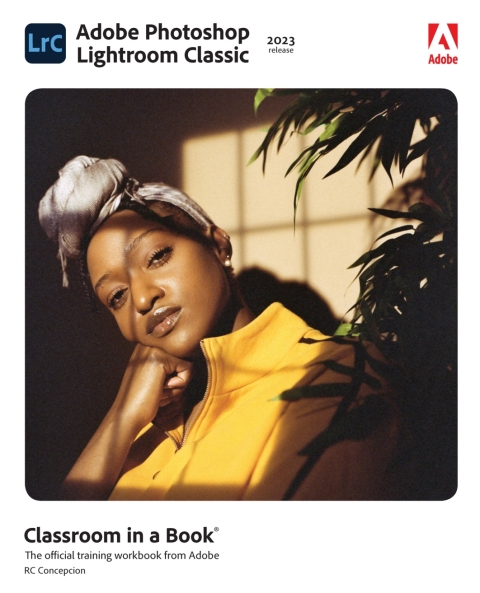 Cover image for book Adobe Photoshop Lightroom Classic Classroom in a Book (2023 Release)