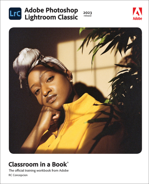 Cover image for book Adobe Photoshop Lightroom Classic Classroom in a Book (2023 Release)