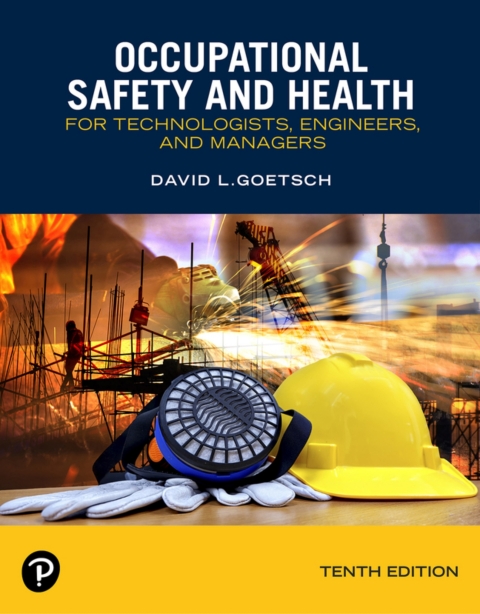 Cover image for book Occupational Safety and Health for Technologists, Engineers, and Managers (Pearson+)