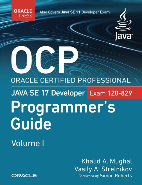 Cover image for book OCP Oracle Certified Professional Java SE 17 Developer (1Z0-829) Programmer's Guide