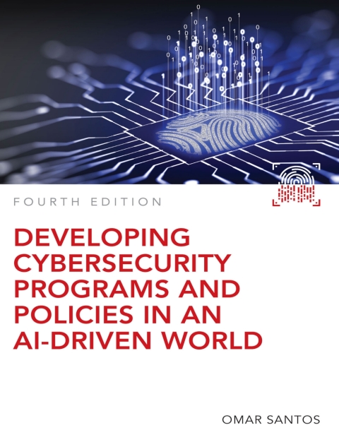Cover image for book Developing Cybersecurity Programs and Policies in an AI-Driven World