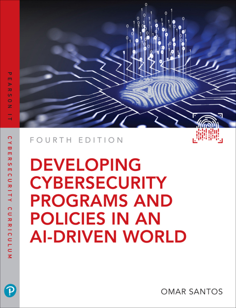Cover image for book Developing Cybersecurity Programs and Policies in an AI-Driven World