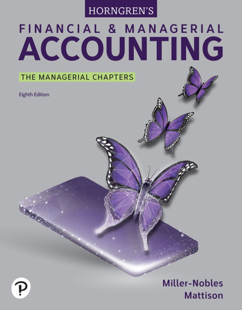 Cover image for book Horngren's Financial & Managerial Accounting: The Managerial Chapters (Pearson+)